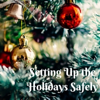 Setting Up the Holidays Safely