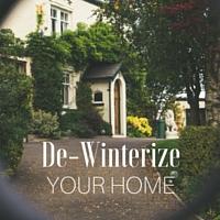 De-Winterize Your Home