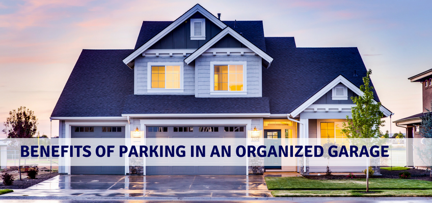 Benefits Of Parking In An Organized Garage